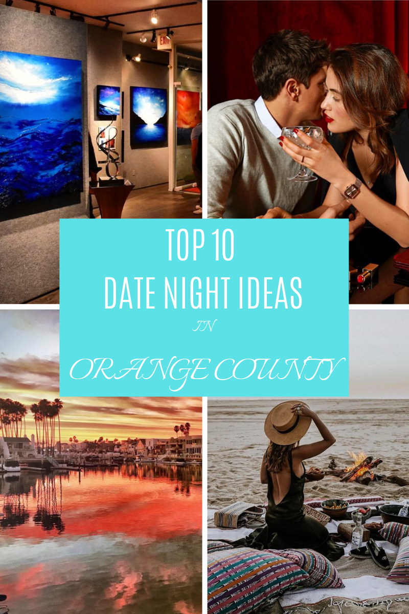 Top -10- dates -night ideas in orange county